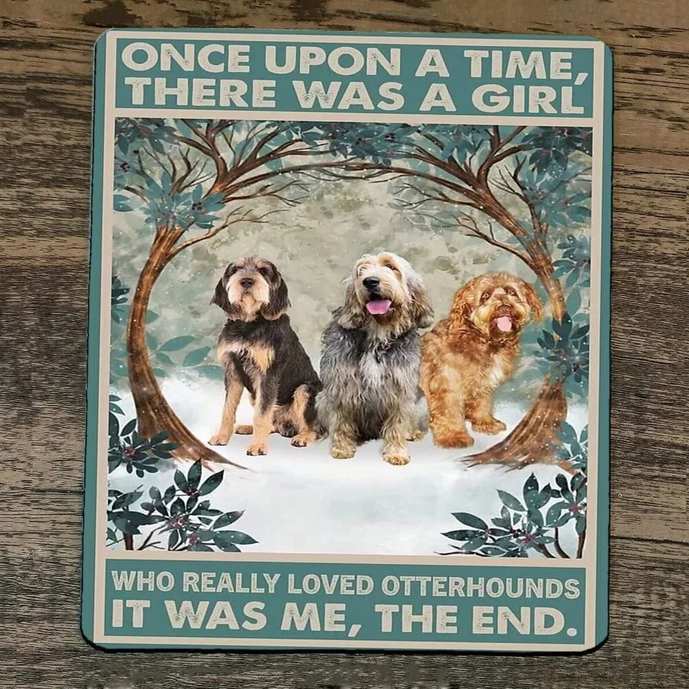 Mouse Pad Once Upon a Time There was a Girl who‎ Really Loved Otterhounds Dogs